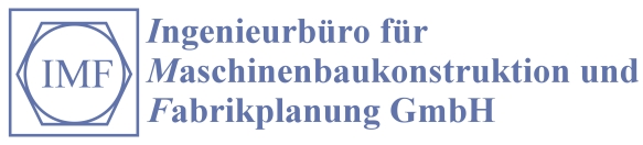 IMF - Ingenieurbüro für Maschinenbaukonstruktion und Fabrikplanung GmbH