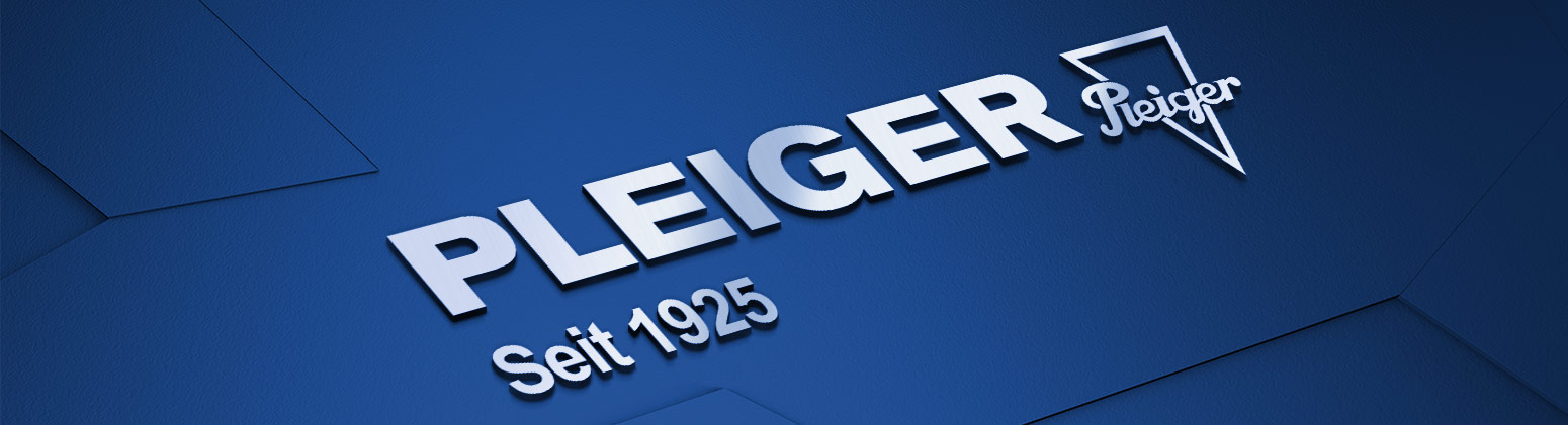 PLEIGER – Fertigung