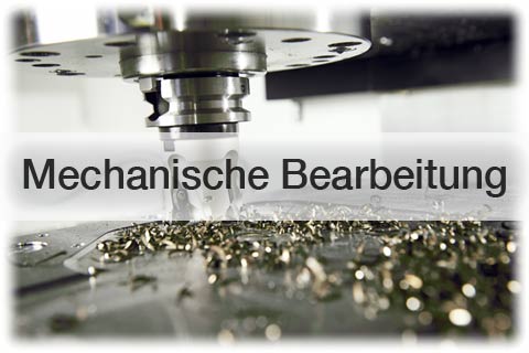 Mechanische Bearbeitung